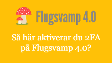 How to Enable 2-FA on Flugsvamp 4.0?